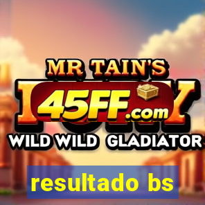 resultado bs